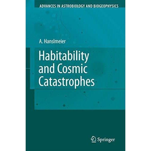 Habitability and Cosmic Catastrophes [Hardcover]