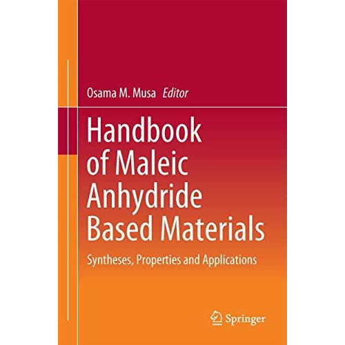 Handbook of Maleic Anhydride Based Materials: Syntheses, Properties and Applicat [Hardcover]