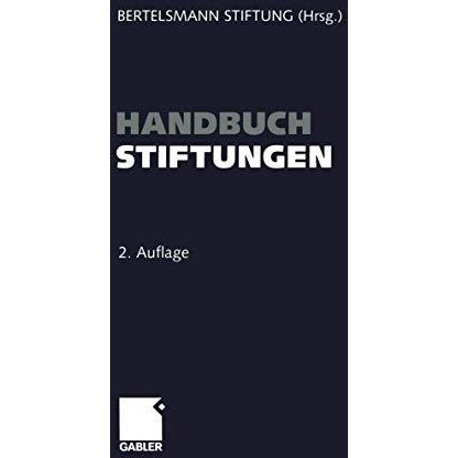 Handbuch Stiftungen: Ziele  Projekte  Management  Rechtliche Gestaltung [Paperback]