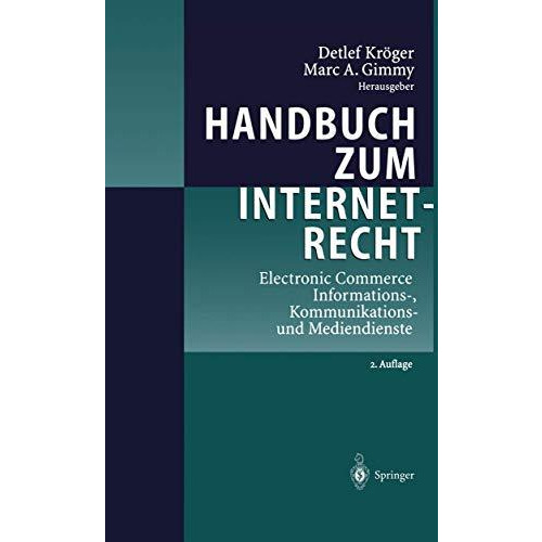 Handbuch zum Internetrecht: Electronic Commerce - Informations-, Kommunikations- [Hardcover]