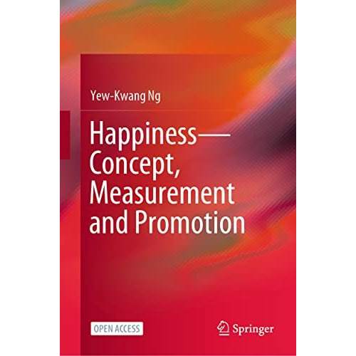 HappinessConcept, Measurement and Promotion [Hardcover]