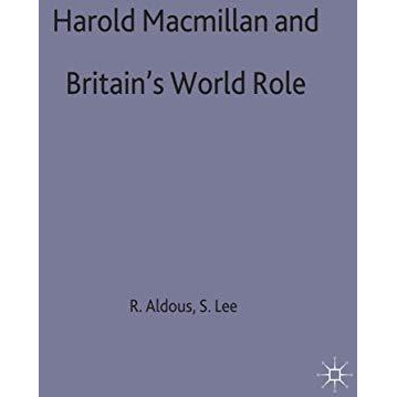 Harold Macmillan and Britains World Role [Hardcover]