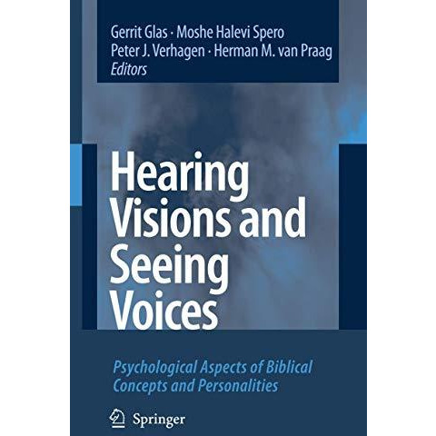 Hearing Visions and Seeing Voices: Psychological Aspects of Biblical Concepts an [Paperback]