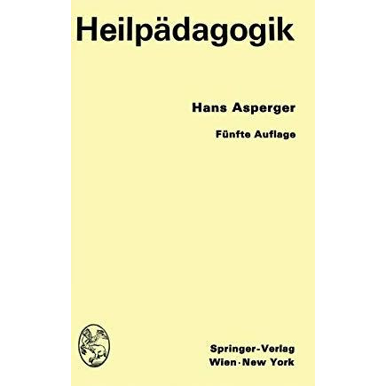 Heilp?dagogik: Einf?hrung in die Psychopathologie des Kindes f?r ?rzte, Lehrer,  [Paperback]