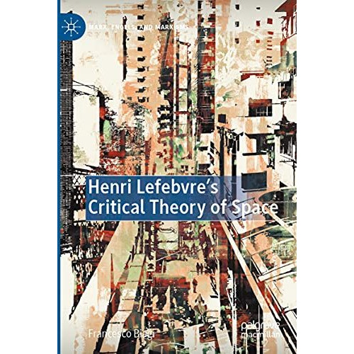 Henri Lefebvre's Critical Theory of Space [Paperback]