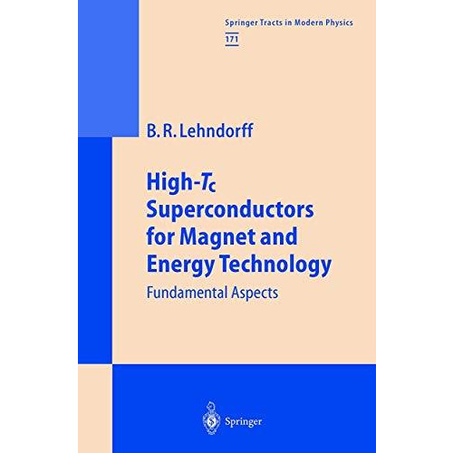 High-Tc Superconductors for Magnet and Energy Technology: Fundamental Aspects [Hardcover]