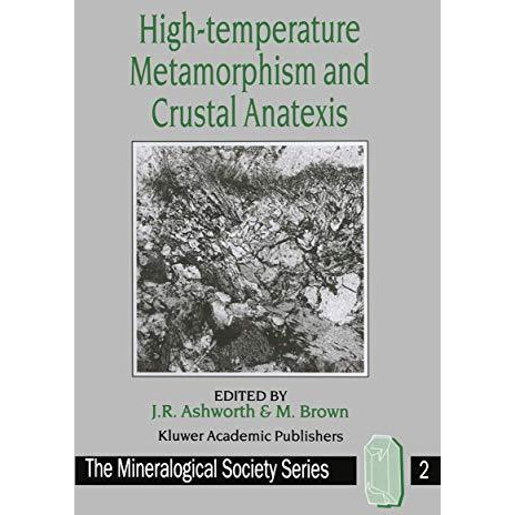 High-temperature Metamorphism and Crustal Anatexis [Paperback]