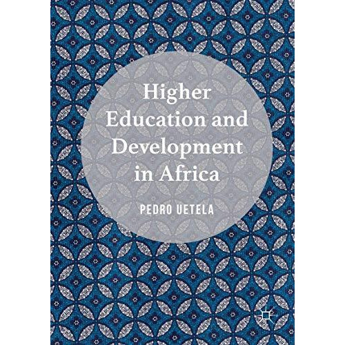 Higher Education and Development in Africa [Hardcover]