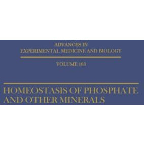 Homeostasis of Phosphate and Other Minerals [Paperback]