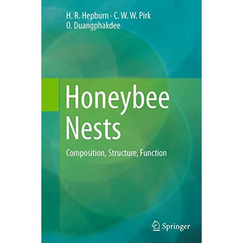 Honeybee Nests: Composition, Structure, Function [Paperback]