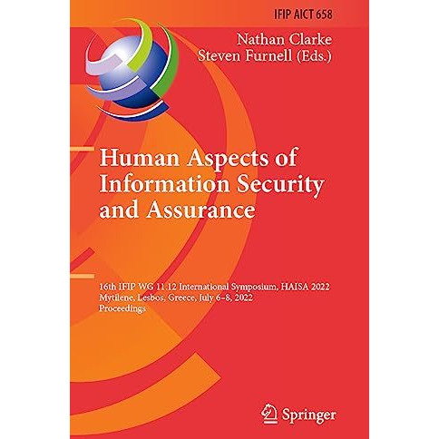 Human Aspects of Information Security and Assurance: 16th IFIP WG 11.12 Internat [Paperback]