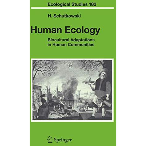 Human Ecology: Biocultural Adaptations in Human Communities [Paperback]