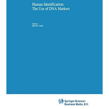 Human Identification: The Use of DNA Markers [Hardcover]