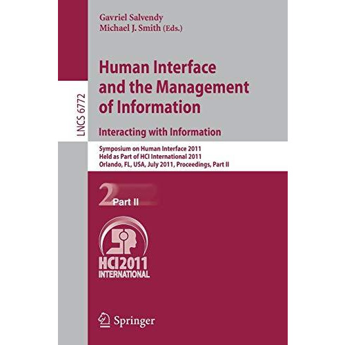 Human Interface and the Management of Information. Interacting with Information: [Paperback]