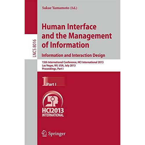 Human Interface and the Management of Information: Information and Interaction D [Paperback]