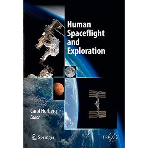 Human Spaceflight and Exploration [Hardcover]