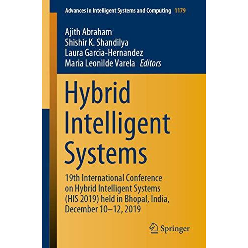 Hybrid Intelligent Systems: 19th International Conference on Hybrid Intelligent  [Paperback]