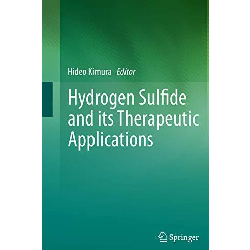 Hydrogen Sulfide and its Therapeutic Applications [Paperback]