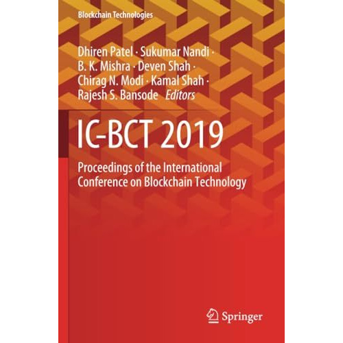 IC-BCT 2019: Proceedings of the International Conference on Blockchain Technolog [Paperback]