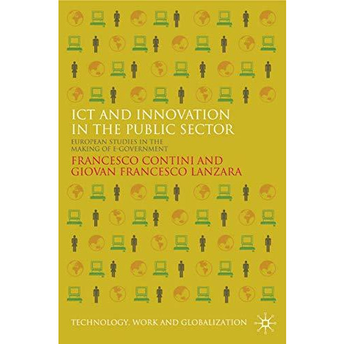 ICT and Innovation in the Public Sector: European Studies in the Making of E-Gov [Hardcover]