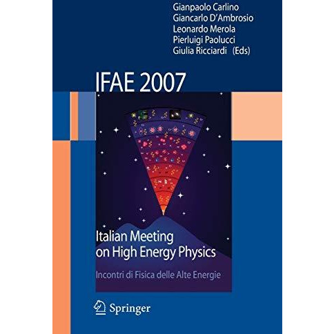 IFAE 2007: Incontri di Fisica delle Alte Energie Italian Meeting on High Energy  [Paperback]