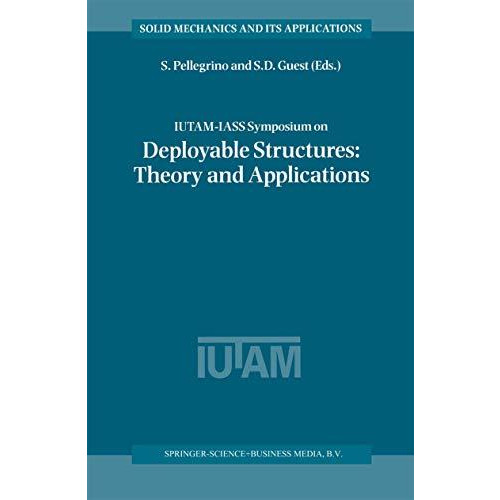 IUTAM-IASS Symposium on Deployable Structures: Theory and Applications: Proceedi [Hardcover]