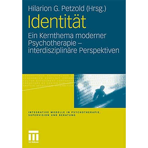 Identit?t: Ein Kernthema moderner Psychotherapie [Paperback]