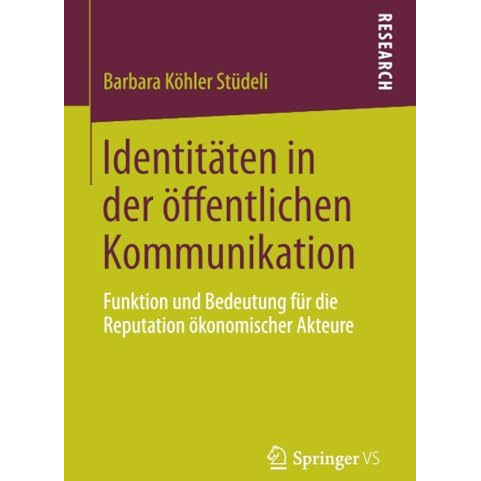 Identit?ten in der ?ffentlichen Kommunikation: Funktion und Bedeutung f?r die Re [Paperback]