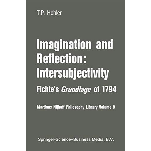 Imagination and Reflection: Intersubjectivity: Fichtes Grundlage of 1794 [Hardcover]