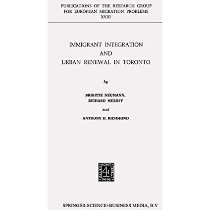 Immigrant Integration and Urban Renewal in Toronto [Paperback]