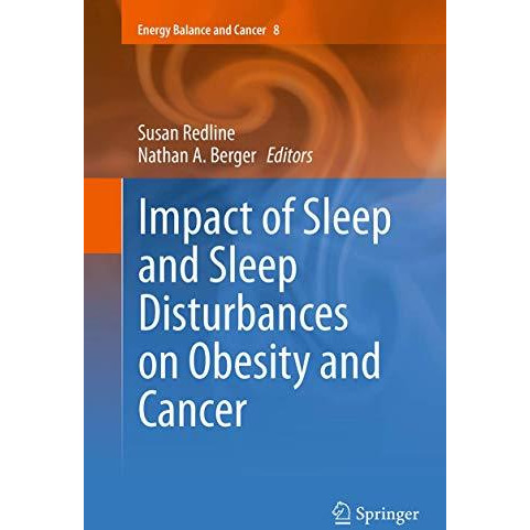 Impact of Sleep and Sleep Disturbances on Obesity and Cancer [Paperback]