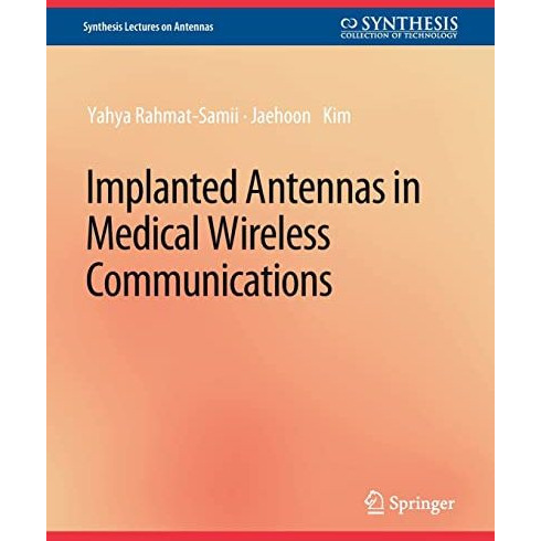 Implanted Antennas in Medical Wireless Communications [Paperback]