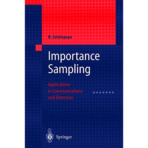 Importance Sampling: Applications in Communications and Detection [Paperback]