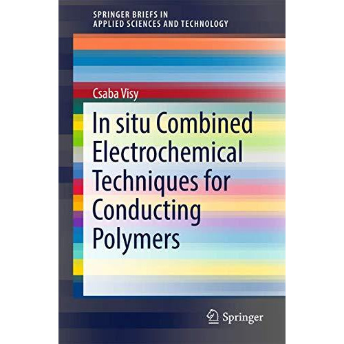 In situ Combined Electrochemical Techniques for Conducting Polymers [Paperback]