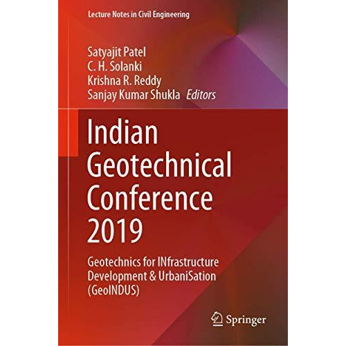 Indian Geotechnical Conference 2019: Geotechnics for INfrastructure Development  [Hardcover]