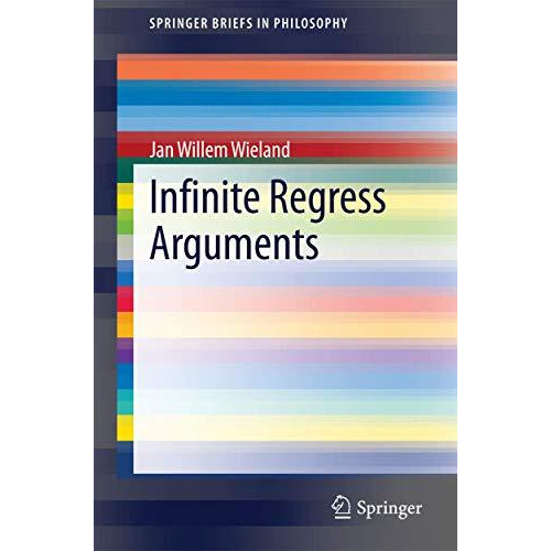 Infinite Regress Arguments [Paperback]