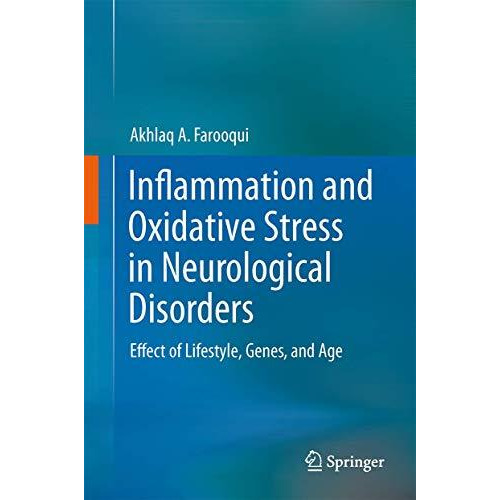 Inflammation and Oxidative Stress in Neurological Disorders: Effect of Lifestyle [Hardcover]