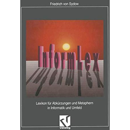 InformLex: Lexikon f?r Abk?rzungen und Metaphern in Informatik und Umfeld [Paperback]