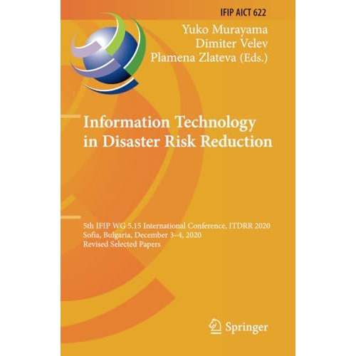 Information Technology in Disaster Risk Reduction: 5th IFIP WG 5.15 Internationa [Paperback]