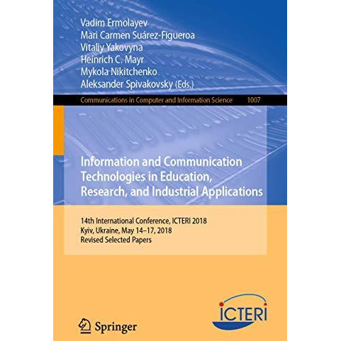 Information and Communication Technologies in Education, Research, and Industria [Paperback]