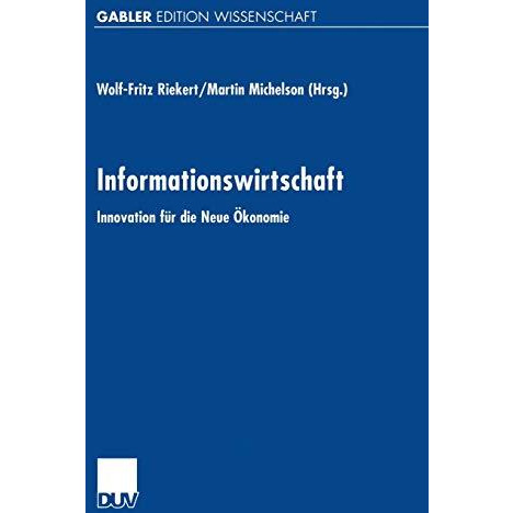 Informationswirtschaft: Innovation f?r die Neue ?konomie [Paperback]