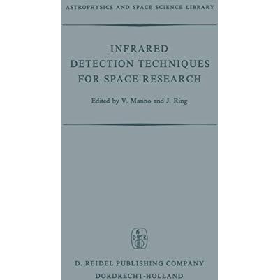 Infrared Detection Techniques for Space Research: Proceedings of the Fifth Eslab [Paperback]