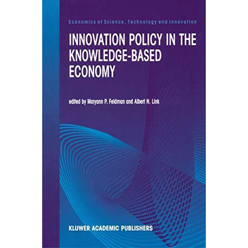 Innovation Policy in the Knowledge-Based Economy [Paperback]