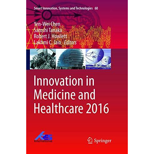 Innovation in Medicine and Healthcare 2016 [Paperback]