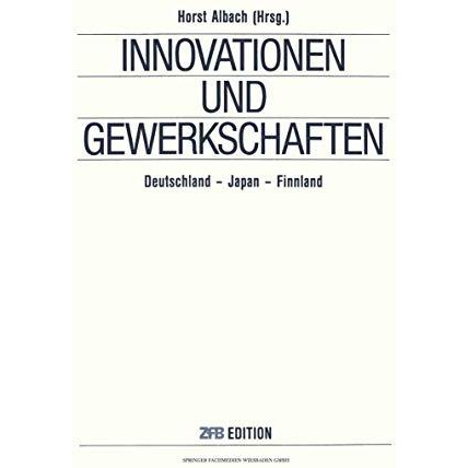 Innovationen und Gewerkschaften: Deutschland  Japan  Finnland [Paperback]