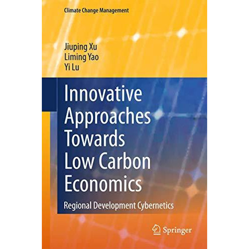 Innovative Approaches Towards Low Carbon Economics: Regional Development Cyberne [Hardcover]