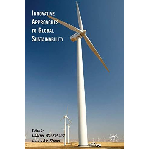 Innovative Approaches to Global Sustainability [Paperback]