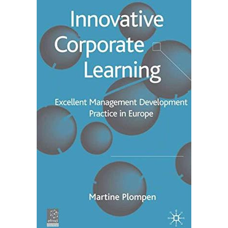 Innovative Corporate Learning: Excellent Management Development Practice in Euro [Hardcover]