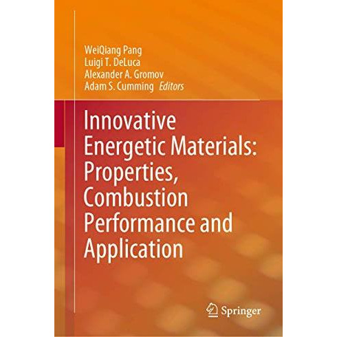 Innovative Energetic Materials: Properties, Combustion Performance and Applicati [Hardcover]