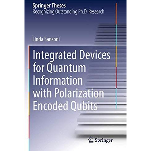 Integrated Devices for Quantum Information with Polarization Encoded Qubits [Paperback]